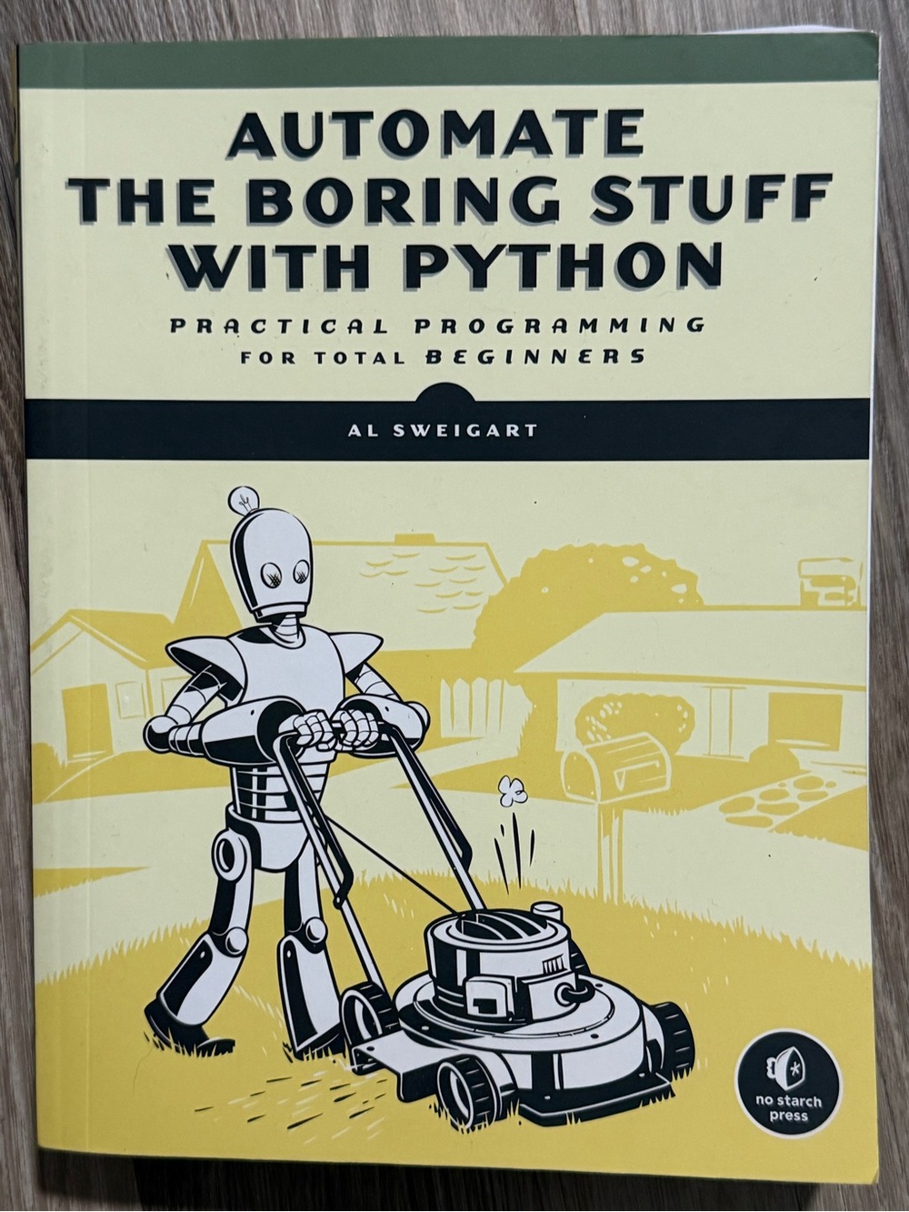 Automate the Boring Stuff with Python Al Sweigart Beginner Programming Book